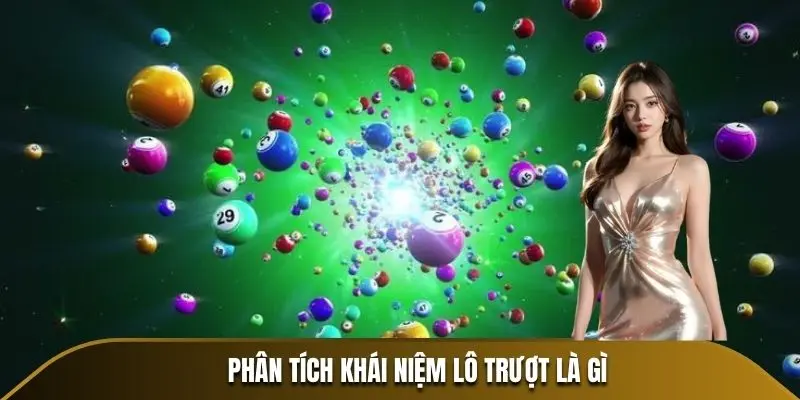 Phân tích khái niệm lô trượt là gì