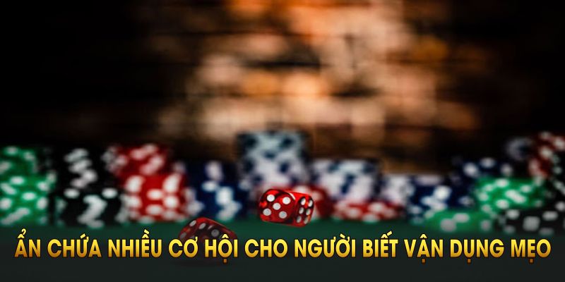 Tài xỉu Kubet luôn ẩn chứa nhiều cơ hội cho người biết vận dụng mẹo