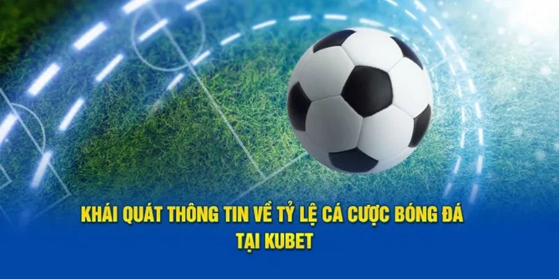 Đánh giá sơ lược về chuyên mục giải trí bóng đá Kubet