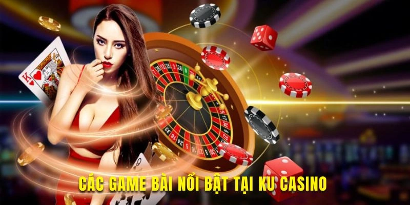 Các chuyên mục game casino nổi bật tại nền tảng