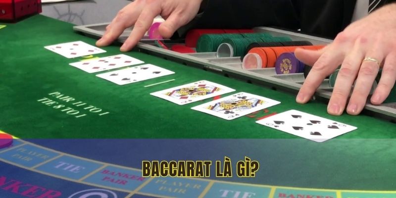 Tìm hiểu chung về Baccarat