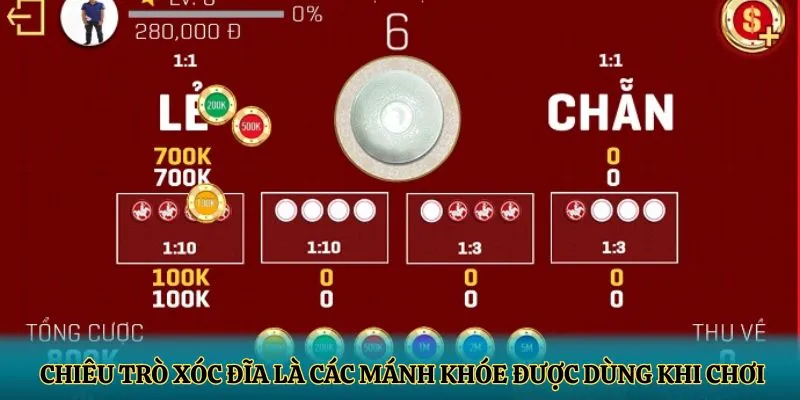 Chiêu trò xóc đĩa là các mánh khóe được dùng khi chơi