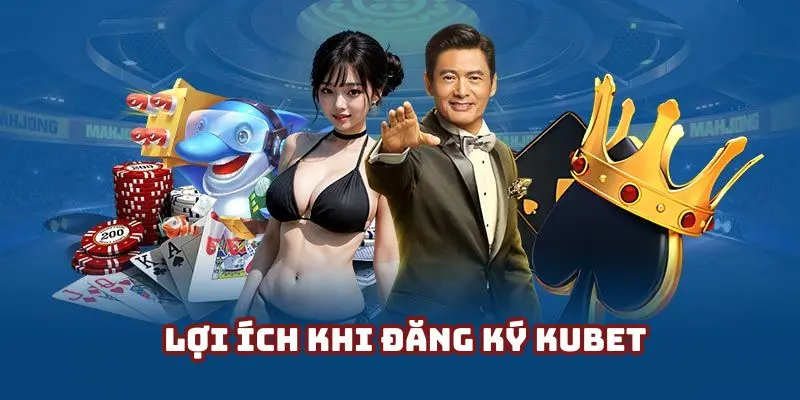 Lợi ích đặc trưng gửi tới người dùng đăng ký tài khoản ở nhà cái