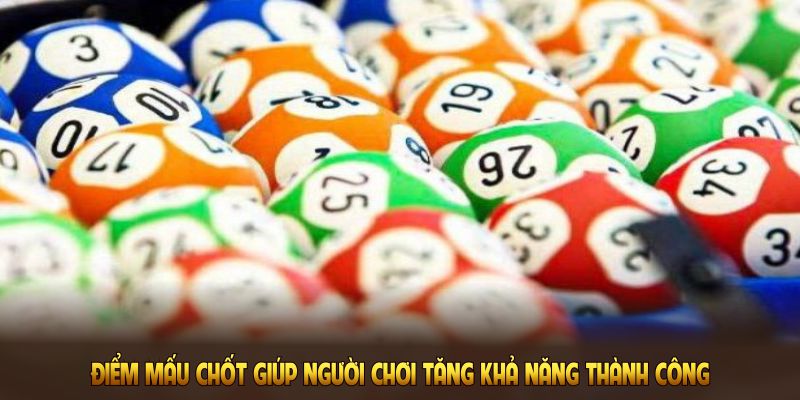 Những điểm mấu chốt giúp người chơi tăng khả năng thành công