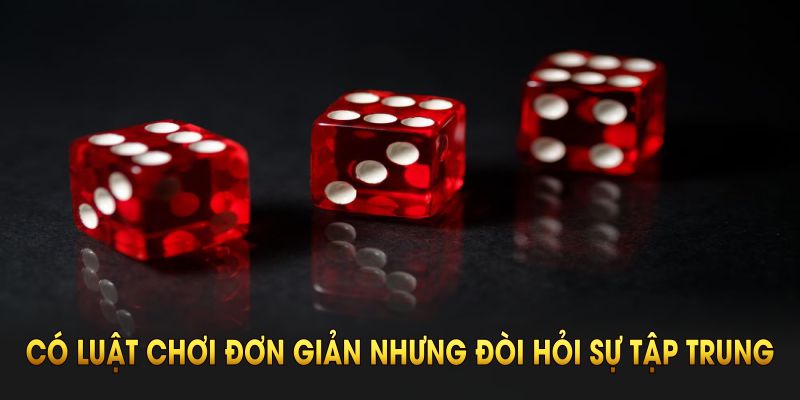Tài xỉu Kubet có luật chơi đơn giản nhưng đòi hỏi sự tập trung