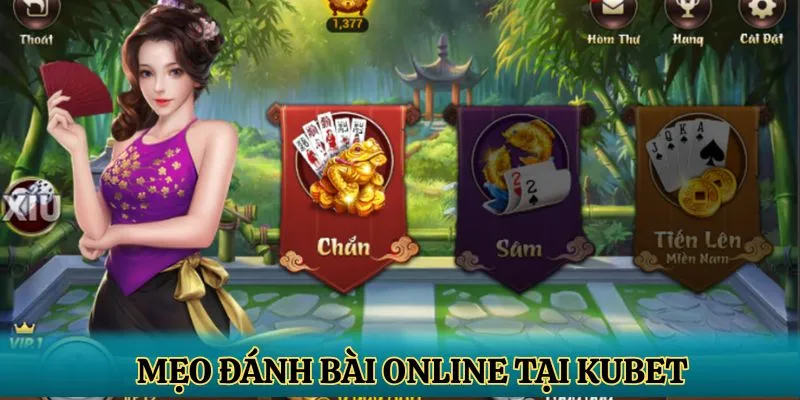 Mẹo đánh bài online tại KUBET