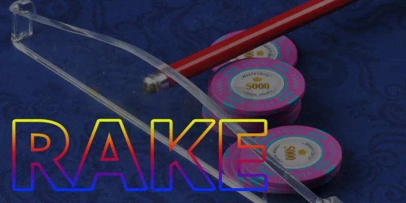 Rake trong Poker là gì