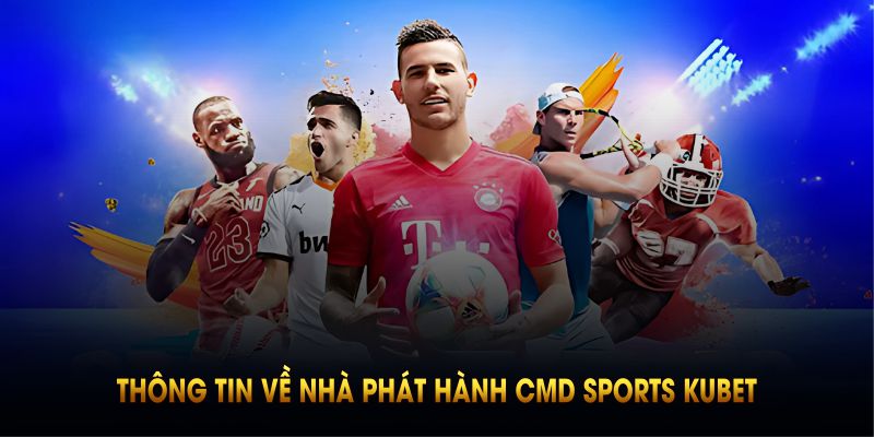 Nhà phát hành CMD Sports Kubet