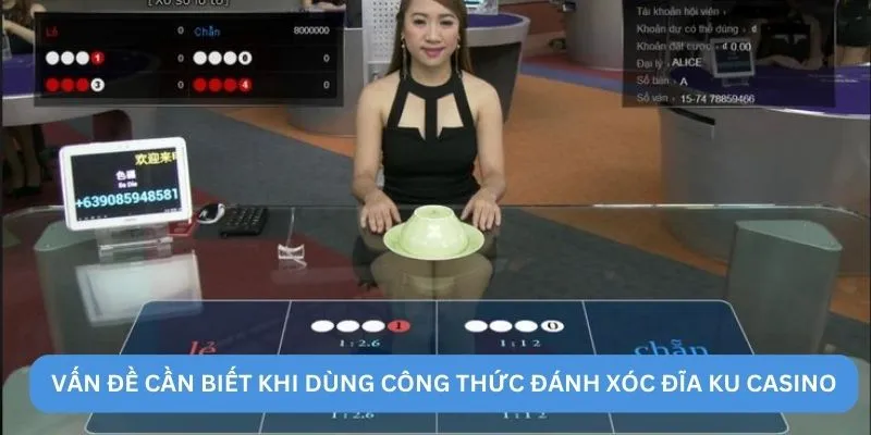 Vấn đề cần biết khi dùng công thức đánh xóc đĩa ku casino