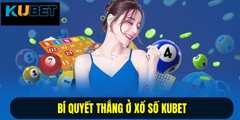 Tham khảo mẹo dự đoán đúng tại xổ số Kubet